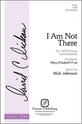 I Am Not There SATB choral sheet music cover